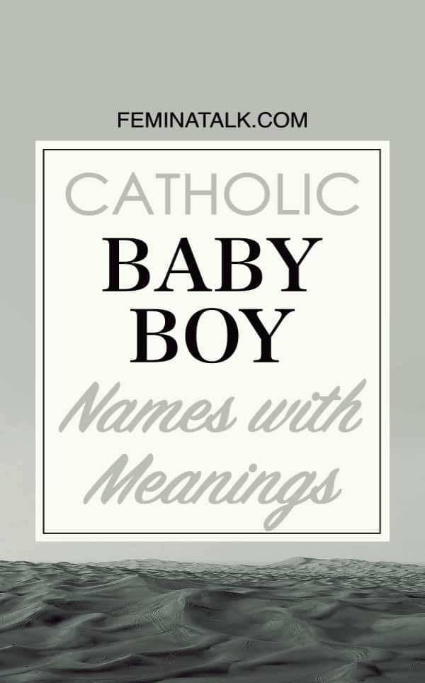 Catholic Baby Boy Names with Meanings